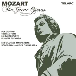 Mozart: The Great Operas by Sir Charles Mackerras, Scottish Chamber Orchestra & Scottish Chamber Orchestra Chorus album reviews, ratings, credits