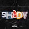 Shady (feat. Rayven Justice & Joe Moses) - Single