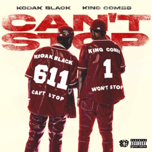 Can't Stop Won't Stop (feat. Kodak Black) - Single