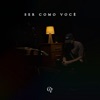 Ser Como Você - Single