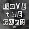 Love the Game album lyrics, reviews, download