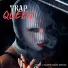 Trap Queen - Single album lyrics, reviews, download