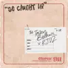 So Caught Up (RJD2 Remix) - Single album lyrics, reviews, download