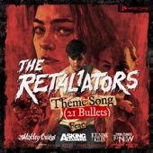 The Retaliators Theme (21 Bullets) [feat. Ice Nine Kills & From Ashes to New] artwork