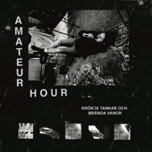 Amateur Hour - Psykat Liv