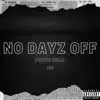 No Dayz Off (feat. Jag) - Single album lyrics, reviews, download