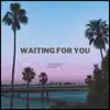 Waiting For You - Single album lyrics, reviews, download