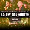 La Ley del Monte (Live) - Single album lyrics, reviews, download