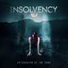 Insolvency - Antagonism of the Soul
