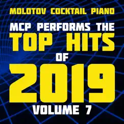 Mcp Top Hits of 2019, Vol. 7 (Instrumental) by Molotov Cocktail Piano album reviews, ratings, credits