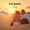 Tera Aashiq - KS ARMY lyrics