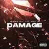 Damage (feat. Lil Gotit) - Single album lyrics, reviews, download