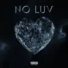 Stream & download No Luv (feat. Key Glock & Big Scarr) - Single