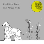Good Night Piano That Always Works artwork