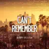 Can't Remember - Single album lyrics, reviews, download