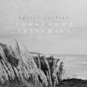 Xavier Collins - Runaround Lullabies