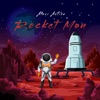 Alexi Action - Rocket Man