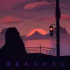 Stream & download Beaches - EP