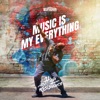 Music Is My Everything - Single