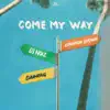 Come My Way - Single album lyrics, reviews, download