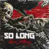 So Long (feat. Will Knaak, Matt Noveskey & Blue October) - Single album lyrics, reviews, download