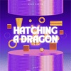 Hatching a Dragon - Single