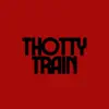 Thotty Train - Single album lyrics, reviews, download
