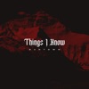 Things I Know - Single
