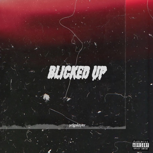 Blicked Up by ydgslayer