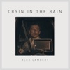 Cryin In the Rain - Single