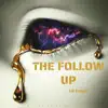 The Follow Up album lyrics, reviews, download