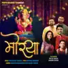 Stream & download Morya (feat. Pratik Gandhi & Bhamini Gandhi) - Single