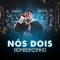 Nós Dois (Ao Vivo) artwork