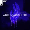 Are U with Me (feat. Dan Caplen) - Single album lyrics, reviews, download