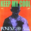 Keep My Cool - Single
