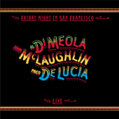 Friday Night in San Francisco - Al Di Meola, John McLaughlin & Paco de Lucía