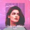 Love Is Gone - Single album lyrics, reviews, download