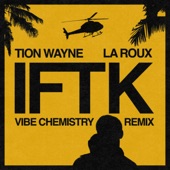 IFTK (Vibe Chemistry Remix) artwork