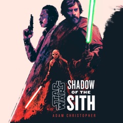 Star Wars: Shadow of the Sith (Unabridged)