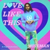 Love Like This - Single