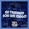 Stream & download Eu Também Sou um Mago (feat. Mc Vuk Vuk) - Single