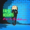 False Heights - Born To Misbehave