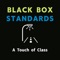 The Black of the Moon - Black Box Standards lyrics