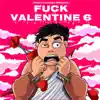 Stream & download F**k Valentine 6 - Single