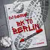 Bk To Berlin (feat. Memphis Bleek & Beanie Sigel) - Single album lyrics, reviews, download