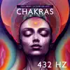 Equilibrar y Activar los Siete Chakras 432 Hz album lyrics, reviews, download