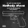 Nobody Move - Single (feat. Ras Kass, Reks, eLZhi, Rakaa, Skyzoo & Termanology) - Single album lyrics, reviews, download