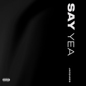 Say Yea artwork