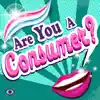 Are You a Consumer? - Single album lyrics, reviews, download