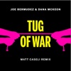 Tug of War - EP (Matt Caseli Remix)